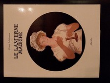 Prima Del Cinema Le Lanterne Magiche Di L. Zotti Minici, Marsilio 1988 a1549