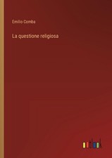 La questione religiosa by Emilio Comba Paperback Book