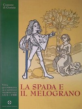 La spada e il melograno. Vita
