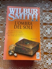 L'ombra del sole Wilbur Smith