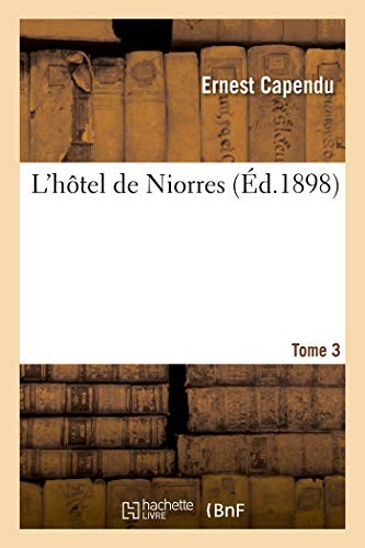 Hotel niorres tome 3 - niorres.,