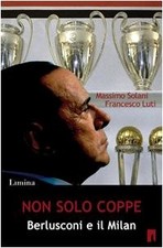 Non solo coppe. Berlusconi e