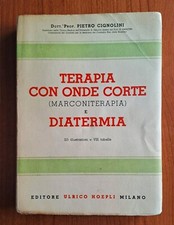 HOEPLI MARCONITERAPIA ONDE CORTE E DIATERMIA CIGNOLINI FISICA MEDICA