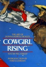 Cowgirl Rising : The Art of