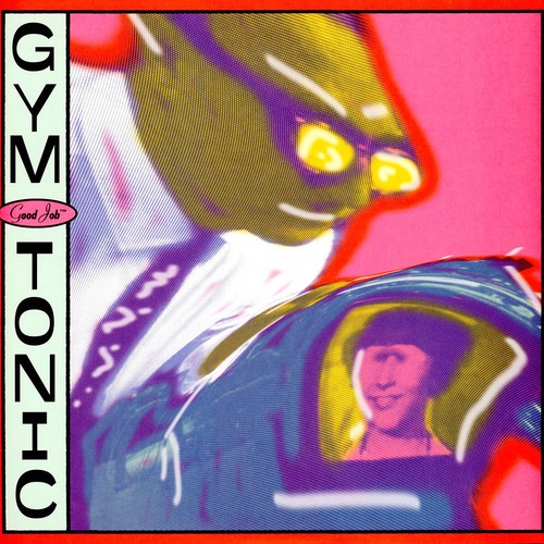 Gym tonic good job vinyl - job, (vinyl