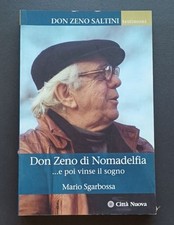 Don Zeno di Nomadelfia... e