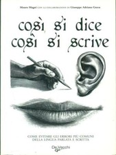 COSI' SI DICE COSI' SI SCRIVE MAGNI MAURO - GRECU GIUSEPPE ADRIANO DE VECCHI