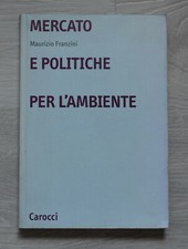 Mercato e politiche per l'ambiente, Maurizio Franzini - Carocci Economia
