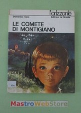 CARA - LE COMETE DI MONTIGNANO - ED.1972 LA SCUOLA "L'ORIZZONTE" 15 Libro [L135]