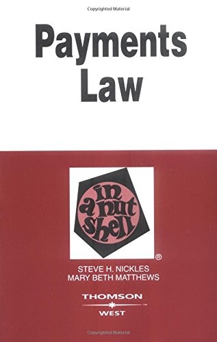 Payments law nutshell - payments, in