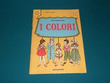 Collana I LIBRI ATTIVI- TANTI GIOCHI CON I COLORI-Mondadori 1964 -PIU' CHE BUONO