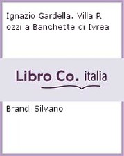 Ignazio Gardella. Villa Rozzi