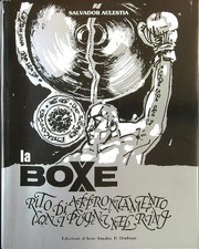 LA BOXE: RITO DI AFFRONTAMENTO CON I PUGNI NEL RING AULESTIA SALVADOR