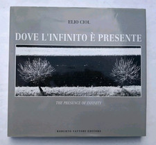 Elio Ciol Dove l'infinito è