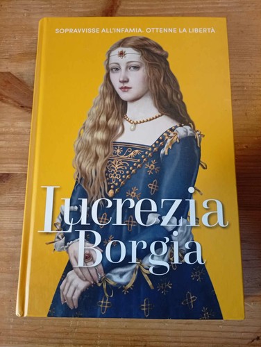 Lucrezia borgia sopravvisse - borgia,