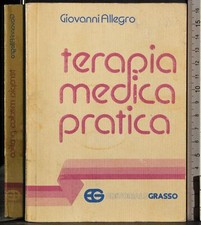 TERAPIA MEDICA PRATICA. GIOVANNI ALLEGRO. EDITORIALE GRASSO.