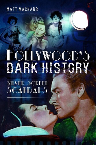 Hollywood dark history - hollywood's,