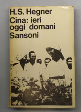 Cina Ieri, Oggi, Domani di H.S. Hegner