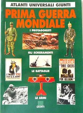 PRIMA GUERRA MONDIALE I protagonisti Gli schieramenti Le battaglie Le armi      