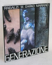 SERGIO RAGALZI / WILLY DARKO / MARIANO POYATOS - GENERAZIONE - 1°ed.2006 VELAN