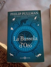 PHILIP PULLMAN - LA BUSSOLA D'ORO - LIBRO PRIMO - SALANI - 2017