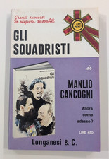 Gli squadristi Manlio Cancogni