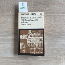 Eugenio Garin - Scienza e vita civile nel Rinascimento italiano 1965