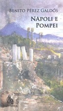 Napoli e Pompei - [Diogene Edizioni]