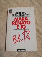 MARA RENATO E IO Alberto Franceschini OSCAR MONDADORI 