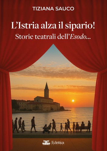 Istria alza sipario - il,