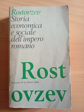 Storia economica e sociale dell'Impero romano M. Rostovzev, La Nuova Italia 1976