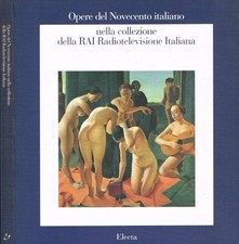 Dipinti e disegni del Novecento italiano. Le collezioni Rai. Pia Vivarelli, a cu