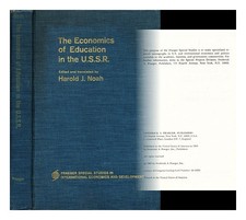 NOAH, HAROLD J. L'economia dell'educazione nell'URSS 1969 Prima edizione Hardco