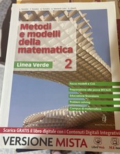 Metodi e modelli della matematica. Ediz. verde. Con espansione online. Per le...