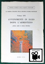 La Marina italiana nella II gm, Avvenimenti in Egeo dopo armistizio vol XVI 1972