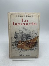 La Beccaccia - Piero Pieroni EDAGRICOLE