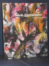 Luca Tommasi - Silvio Formichetti. Viaggio mistico - Skira - 2006