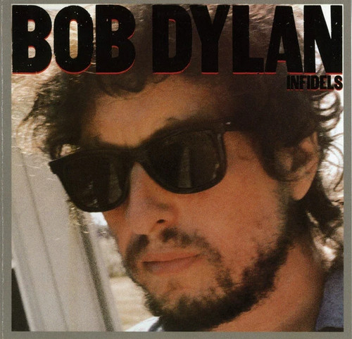 Bob dylan infidels cd - infidels,