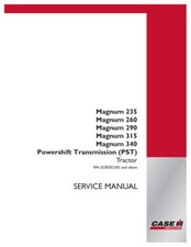 Case IH Magnum 235, 260, 290, 315, 340 PST Tractor Service Manual ZCRD02585 & up