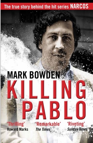 Killing pablo mark bowden - by,