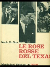 LE ROSE ROSSE DEL TEXAS ATTUALITÀ/ CRONACA NERIN E.GUN MONDADORI-EPOCA 1964