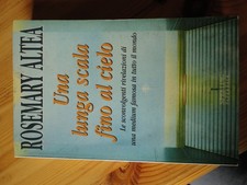 UNA SCALA LUNGA FINO AL CIELO ROSEMARY ALTEA