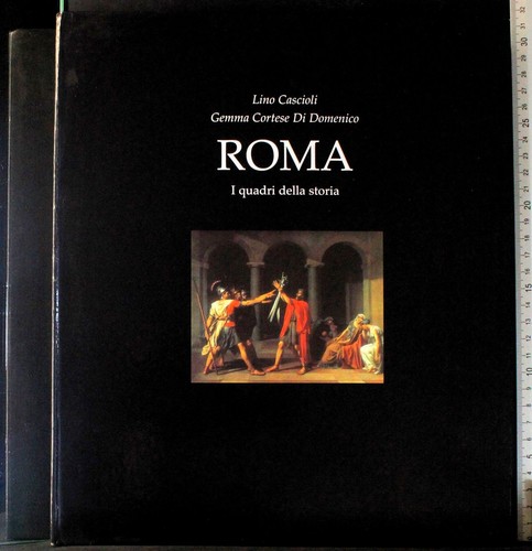 Roma quadri della storia - roma., i