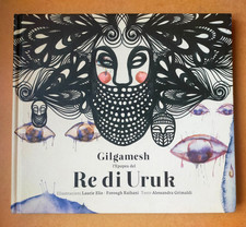 GILGAMESH L'EPOPEA DEL RE DI URUK - Volume illustrato L'asino d'oro 2013