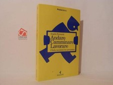 Libro - Andare Camminare Lavorare. L'Italia raccontata dai portalettere. - FERRA