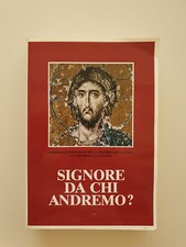 libro SIGNORE DA CHI ANDREMO