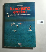 LIBRO L' UMORISMO EROTICO (PSICANALISI DELLE BARZELLETTE SPINTE) -G. LEGMAN-1972