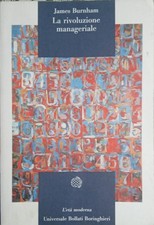 James Burnham - La rivoluzione manageriale - Bollati Boringhieri - 1992