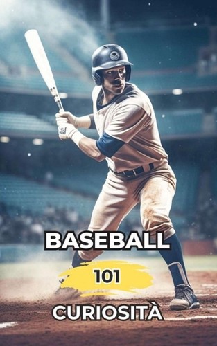 Baseball 101 curiosit - 101,