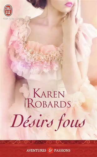 Désirs fous karen - robards, et
